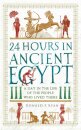 24 Hours in Ancient Egypt