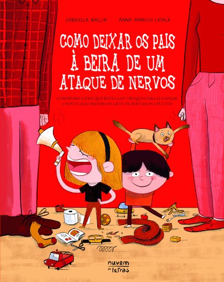 Como deixar os pais à beira de um ataque de nervos