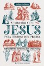 A História De Jesus Para Pessoas Com Pressa