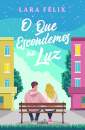 O Que Escondemos Na Luz