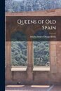 Queens of Old Spain