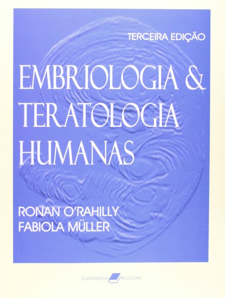 Embriologia E Teratologia Humanas