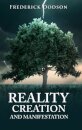 Reality Creation and Manifestation
