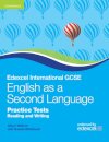 Edexcel International GCSE English as a Second Language Practice Tests Reading and Writing