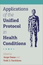 Applications of the Unified Protocol in Health Conditions