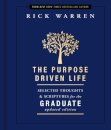 The Purpose Driven Life Selected Thoughts and Scriptures for the Graduate