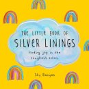 The Little Book of Silver Linings