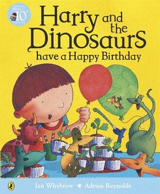 Harry And The Dinosaurs Have A Happy Birthday