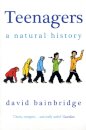 Teenagers: A Natural History