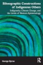 Ethnographic Constructions of Indigenous Others
