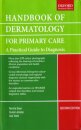 Handbook of Dermatology for Primary Care