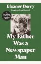 My Father Was a Newspaper Man