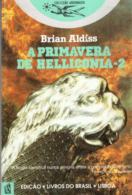 A Primavera de Helliconia - 2 Colecção Argonauta