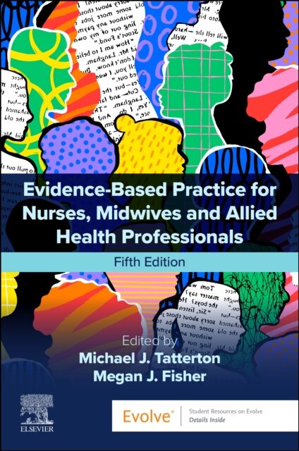 Evidence-Based Practice for Nurses, Midwives and Allied Health Professionals