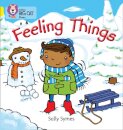 FEELING THINGS
