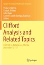 Clifford Analysis and Related Topics