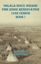 Oglala Sioux Indians Pine Ridge Reservation 1932 Census Book I