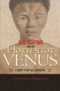 Sara Baartman and the Hottentot Venus