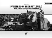 Panzer IV on the Battlefield: World War 2 Photobook Series