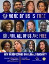 None of Us Is Free Until All of Us Are Free