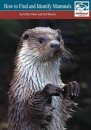 How to Find and Identify Mammals [Revised Edition]