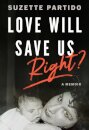 Love Will Save Us, Right?