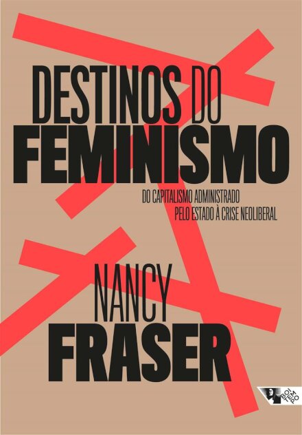 Destinos do feminismo: do capitalis admin pelo Estado à cris