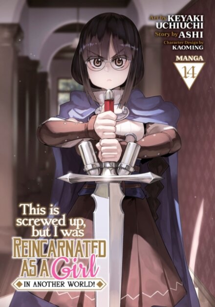 This Is Screwed Up, but I Was Reincarnated as a GIRL in Another World! (Manga) Vol. 14