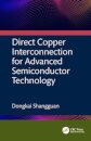 Direct Copper Interconnection for Advanced Semiconductor Technology