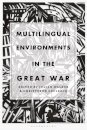 Multilingual Environments in the Great War