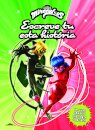 Miraculous: As Aventuras de Ladybug: Escreve tu esta história