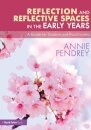 Reflection and Reflective Spaces in the Early Years