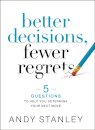 Better Decisions, Fewer Regrets