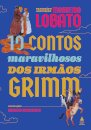 10 Contos Maravilhosos Dos Irmãos Grimm