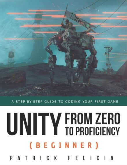 Unity from Zero to Proficiency (Beginner)