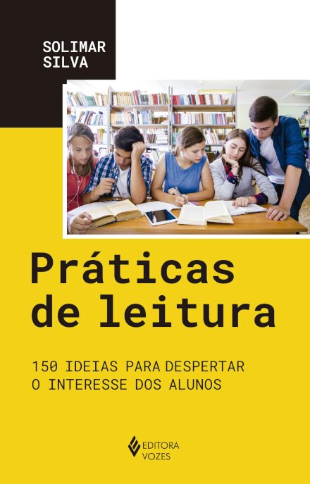 Práticas De Leitura: 150 Ideias Despertar Interesse Alunos
