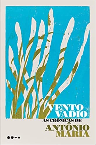 Vento Vadio: As Crônicas De Antônio Maria