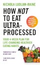 How Not to Eat Ultra-Processed