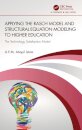 Applying the Rasch Model and Structural Equation Modeling to Higher Education
