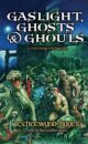 Gaslight, Ghosts & Ghouls [Trade Paperback]