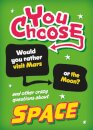 You Choose: Space