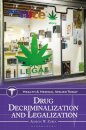 Drug Decriminalization and Legalization