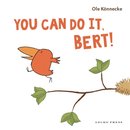 You Can Do It Bert