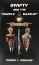 Swifty and the "Razzle Dazzle!"