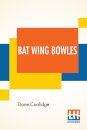 Bat Wing Bowles