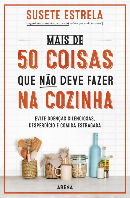 Mais de 50 coisas que não deve fazer na cozinha
