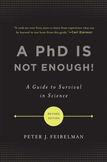 A PhD Is Not Enough!