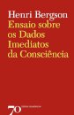 Ensaio Sobre Os Dados Imediatos da Consciência