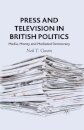 Press and Television in British Politics