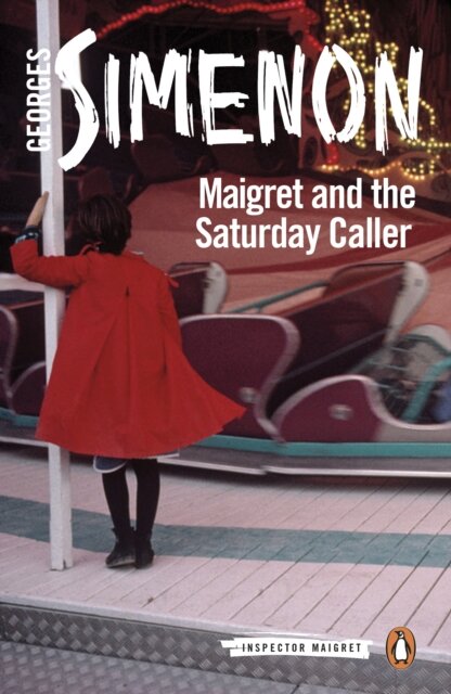 Maigret And The Saturday Caller: Inspector Maigret